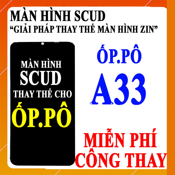 Màn hình Scud cho Oppo A33